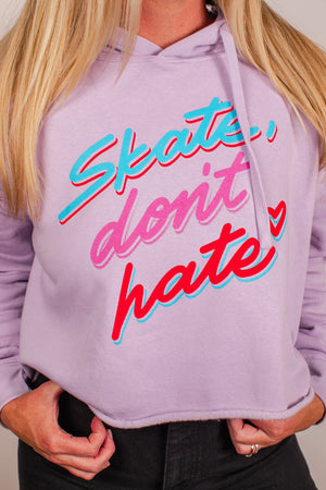 "Skate Don't Hate" Crop Hoodie - Lilac